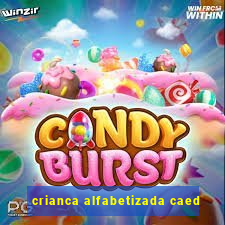 crianca alfabetizada caed